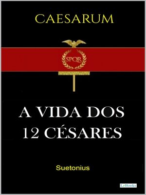 cover image of A VIDA DOS DOZE CÉSARES--Suetonio